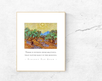 There is nothing more beautiful than nature early in the morning - Vincent Van Gogh Quote and Famous Landscape Painting - Olive Trees, 1889