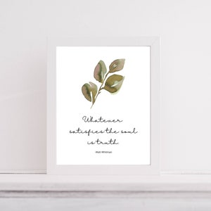 Whatever Satisfies the Soul is Truth, Walt Whitman, Wall Print, Walt Whitman Quote, Literary Quote, Wall Art