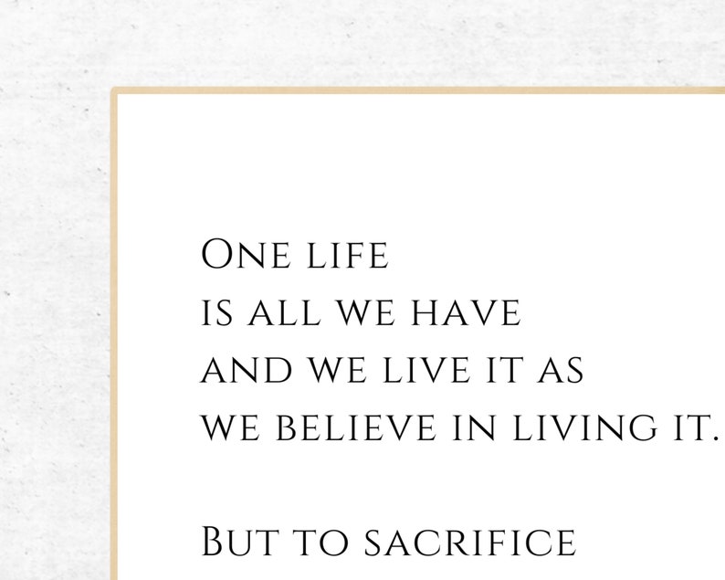 One life is all we have and we live it as we believe in living it Joan of Arc Saint Joan of Arc Quote Heroine of France Unframed image 3