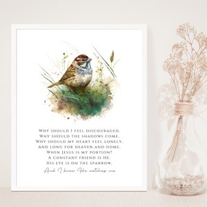 His eye is on the sparrow, And I know He watches me - Gospel Hymn - Jesus is my portion - A constant friend is He - Inspirational - Unframed