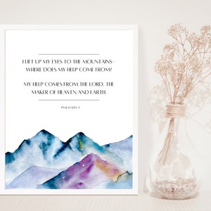 Psalm 121:1-2, I lift up my eyes to the mountains, Bible verse, Quote Print, Watercolor Art, Inspirational Quote, Wall Art