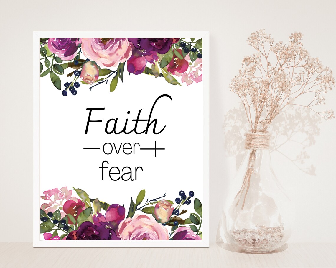Faith Over Fear Wall Art Floral Quote Print Inspirational Etsy
