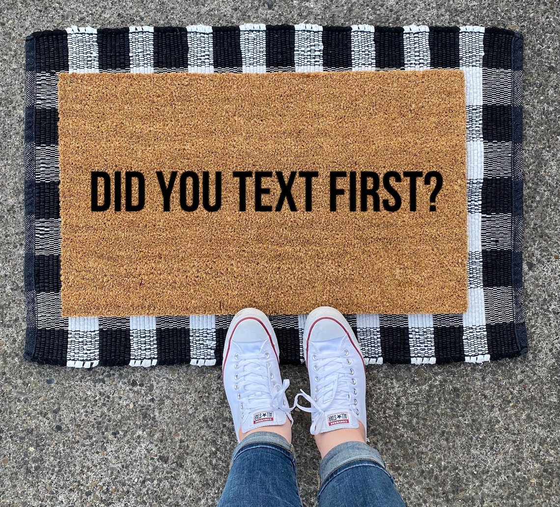 Did You Text First Doormat Funny Doormat Cute Doormat Etsy