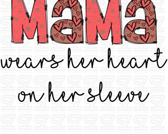 This mama wears her heart on her sleeve PNG Sublimation Ready / 2 different colored hearts PNG