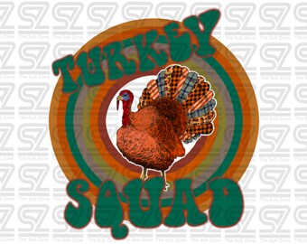 Thanksgiving Turkey Squad PNG Sublimation Digital File