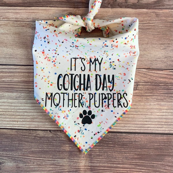 It’s My Gotcha Day Mother Puppers Rainbow Confetti Tie-On Dog Bandana | birthday pup | first birthday | birthday boy | birthday girl | pawty