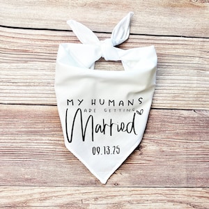 My Humans Are Getting Married Tie-On Dog Bandana | dog wedding bandana | engagement dog gift | wedding dog gift | wedding gift | bride groom
