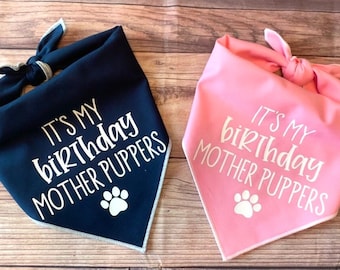 It’s My Birthday Mother Puppers Tie-On Dog Bandana | first birthday | puppy birthday | dog birthday | birthday girl | birthday boy