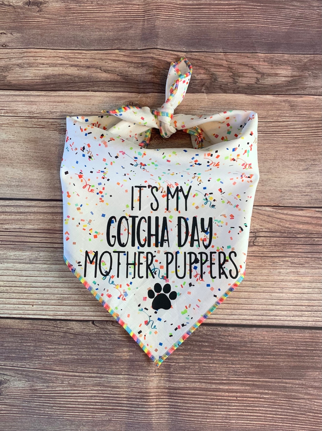 Its My Gotcha Day Mother Puppers Rainbow Confetti Tieon Dog Bandana