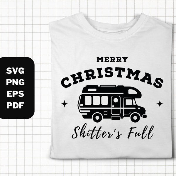 Merry Christmas Shitter's Full SVG, Funny Christmas Vacation SVG, Digital Download, Cricut, Silhouette, Includes svg/png/pdf/eps files