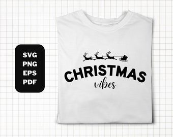Christmas Vibes SVG PDF PNG, Christmas Shirt Svg, Christmas Gift, Funny Christmas Svg, Christmas Svg, Christmas Jumper Svg, Winter Svg