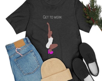 Get To Werk Funny Short Sleeve Tee Version 2