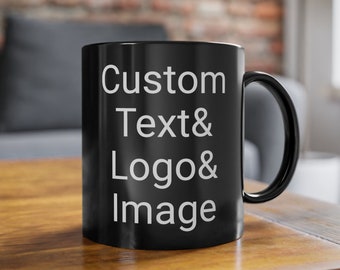 Custom Black Coffee Mug 11 Oz, 15 Oz Size, Personalized Custom Picture Text  11 Size White Ceramic Mug, Customized 15, 11 Oz Mug