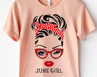 June Girl Shirt, June Gift, Birthday June Girl Tshirt,Birthday Queen Shirts, Birthday In June, June Birthday Shirt, Born In June, June Shirt