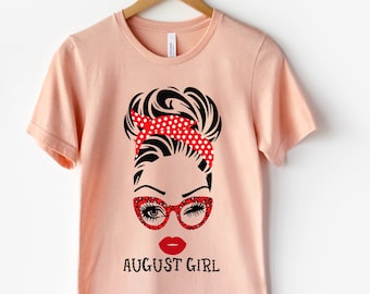 August Girl Shirt, August Gift, Birthday August Girl Tshirt, Birthday In August, August Birthday Shirt, Born In August, August Shirt