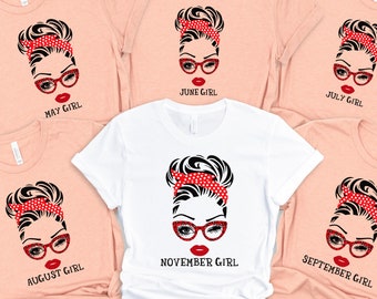 Personalized  Birthday Girl Shirt, June Gift, Birthday Queen Shirts, Birthday In July,  August Birthday Shirt, Born In June,  November Shirt