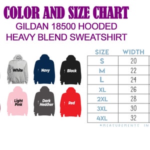 May include: Size chart for Gildan 18500 hooded heavy blend sweatshirt. The chart shows sizes S through 4XL with corresponding width and length measurements in inches. The sweatshirt is available in 10 colors: Sport Grey, White, Navy, Black, Maroon, Light Pink, Dark Heather, Red, and two shades of grey.