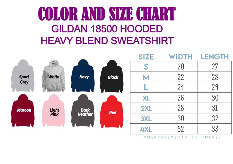 May include: Size chart for Gildan 18500 hooded heavy blend sweatshirt. The chart shows sizes S through 4XL with corresponding width and length measurements in inches. The sweatshirt is available in 10 colors: Sport Grey, White, Navy, Black, Maroon, Light Pink, Dark Heather, Red, and two shades of grey.