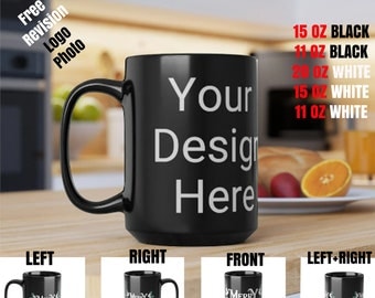 Custom Black Coffee Mug 15 Oz or 11 Oz Size, Personalized Custom Picture Text  20oz  Size White Ceramic Mug, Customized Large Mug, Jumbo Mug