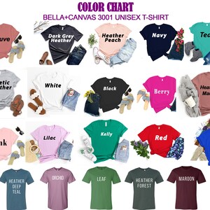 May include: Color chart showing Bella + Canvas 3001 unisex t-shirt colors. The chart shows 18 different colors, including Mauve, Dark Grey Heather, Heather Peach, Navy, Teal, Athletic Heather, White, Black, Berry, Heather Mauve, Pink, Lilac, Kelly, Red, True Royal, Heather Deep Teal, Orchid, Leaf, Heather Forest, and Maroon.