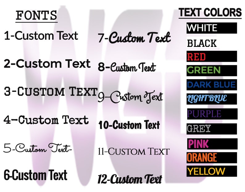 May include: A graphic showing 12 different font styles for text, labeled 1-Custom Text through 12-Custom Text.  The graphic also shows 10 different text colors: white, black, red, green, dark blue, light blue, purple, grey, pink, orange, and yellow.