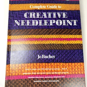 Complete Guide to Creative Needlepoint book by Jo Bucher 1973