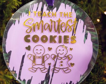 Teacher Christmas Ornament, "Smartest Cookies" Acrylic Gift