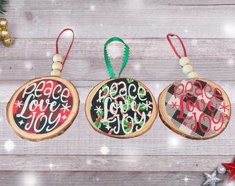 Handmade Wood Slice Christmas Ornament: Peace Love Joy Holiday Decor