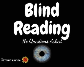Blind Reading Without Questions, No Questions Will Be Asked From you, Same Day Reading, General Reading