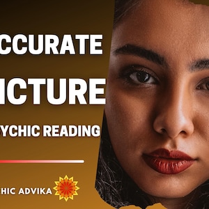 May include: The image displays the words "ACCURATE PICTURE PSYCHIC READING" in white against a brown backdrop. A woman's face is partially visible on the right. The text "BY PSYCHIC ADVIKA" and a floral design are at the bottom.