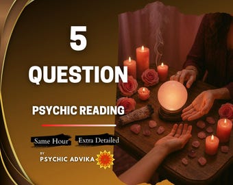 May include: A graphic advertisement featuring the text 5 QUESTION PSYCHIC READING, Same Hour, Extra Detailed, and BY PSYCHIC ADVIKA. The image shows a glowing crystal ball, lit candles, pink roses, and crystals on a wooden table surface.
