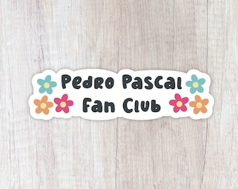 Pedro Pascal Fan Club Sticker, Waterproof Glossy Vinyl, Pop Culture Laptop Decal