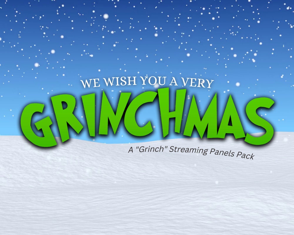 Grinchmas A grinch Streaming Panels Pack Etsy