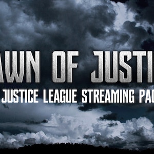 Puede incluir: Un gráfico gris oscuro y blanco con el texto "DAWN OF JUSTICE" en letras grandes y en negrita. Debajo del texto se encuentra la frase "A JUSTICE LEAGUE STREAMING PACK" en letras más pequeñas.