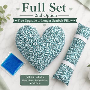 May include: A heart-shaped pillow and a long rectangular seatbelt pillow, both featuring a teal fabric with a white floral pattern. The set includes a blue gel pack. Text on the image reads: Full Set, 2nd Option, Free Upgrade to Longer Seatbelt Pillow, Full Set Includes: Heart Pillow, Seatbelt Pillow, Gel Pack.