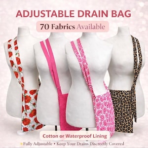 May include: Four adjustable drain bags displayed on mannequins. The bags feature various fabric patterns, including red roses, pink polka dots, and a leopard print. Text on the image reads "ADJUSTABLE DRAIN BAG" and "70 Fabrics Available."