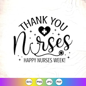 Thank You Nurses SVG: Happy Nurses Week, Nurse Life, Cricut Cut Files, Digital Download