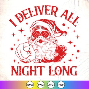 Ik lever de hele nacht lang SVG, grappige sarcastische kerstman cadeau Svg, kerst volwassen humor svg, grappige kerst Svg, Instant Download bestanden voor Cricut
