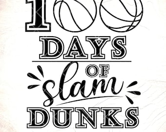 100 Days of Slam Dunks SVG: Basketball Teacher Shirt Design,Cricut Cut Files, Digital Download