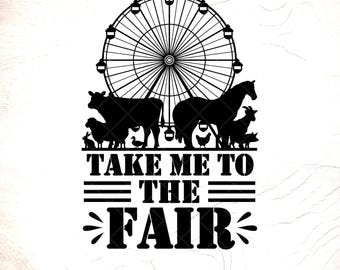 Take Me To The Fair SVG: County Fair Livestock, Cricut Cut Files, Digital Download
