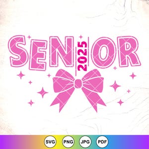 Coquette Senior 2025 Svg SVG,Senior 2025 Svg,Pink Bow Svg,Girls Graduation Gifts svg,Last Day of School svg,Instant Download File for Cricut