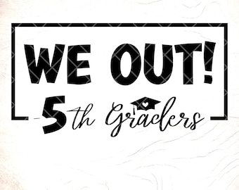 5th Grade Graduation SVG:Graduation Shirt Design,Last Day of School SVG,Cricut Cut Files,Digital Download