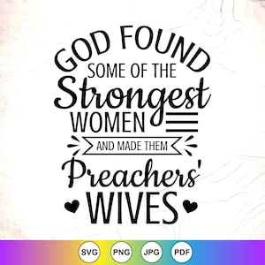 Strongest Women Preachers' Wives SVG: Pastor Wife Gift ,Cricut Cut Files, Digital Download
