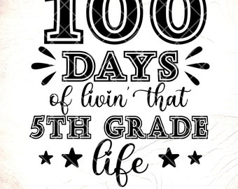 100 Tage 5.Grad Leben SVG: Back to School, Cricut Cut Dateien, digitaler Download