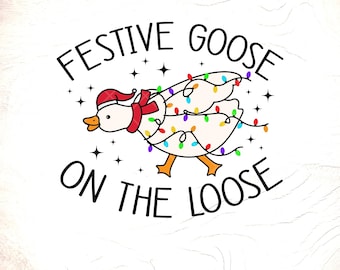 Funny Christmas Goose SVG: Festive Goose on the Loose, Xmas Gifts, Cricut File (Digital Download)