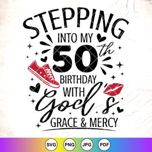 Stap mijn 50e binnen met Gods genade en barmhartigheid SVG, religieuze verjaardag svg, 50e verjaardag Svg, 50 jaar oude Svg, Instant Download voor Cricut