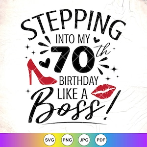 70th Birthday Queen SVG: Stepping Into 70 Like A Boss,Birthday Shirt Design,Cricut Cut Files,Digital Download