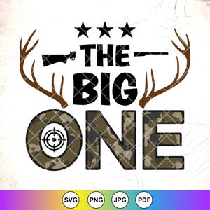 The Big One Hunter SVG, Deer Hunting svg, Kids Birthday Hunting svg, Kids Hunter gift, Family Hunting svg, Arquivos de download instantâneo para Cricut