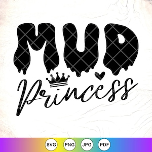 Boue princesse SVG, svg fille de boue, svg tout-terrain, svg de boue, svg de randonnée pédestre, svg de VTT, svg Dirty Girl, fichier à téléchargement immédiat pour Cricut
