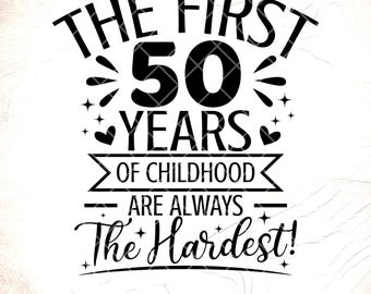 SVG engraçado de 50º aniversário: os primeiros 50 anos, design de camiseta de 50º aniversário, presente de aniversário, arquivos Cricut Cut, download digital
